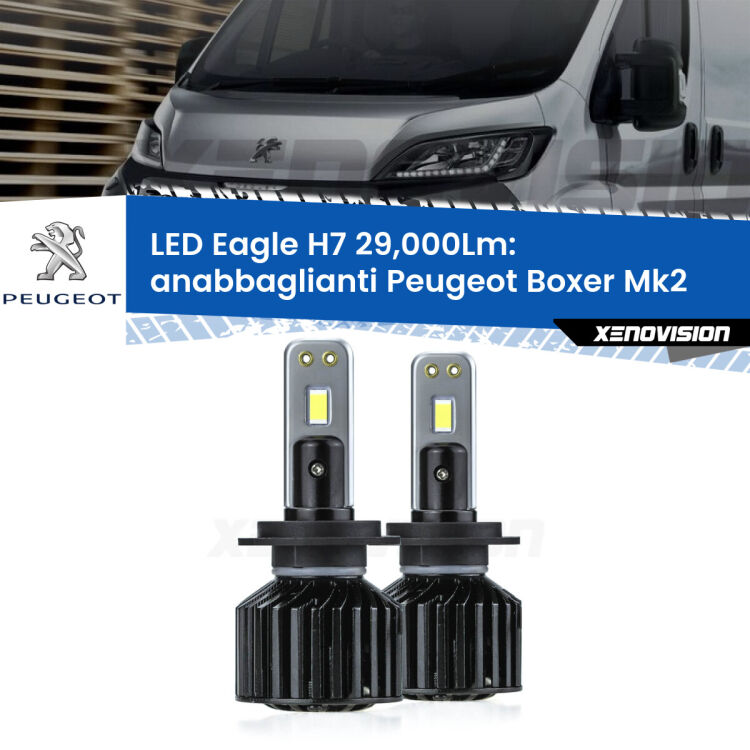 0 Anabbaglianti LED H7 29,000Lm per Peugeot Boxer Mk2 2002 - 2005 <strong>Kit anabbaglianti LED specifico per Peugeot Boxer</strong> Mk2 2002 - 2005. Lampade <strong>H7</strong> Canbus da 29.000Lumen di luminosità modello Eagle Xenovision.