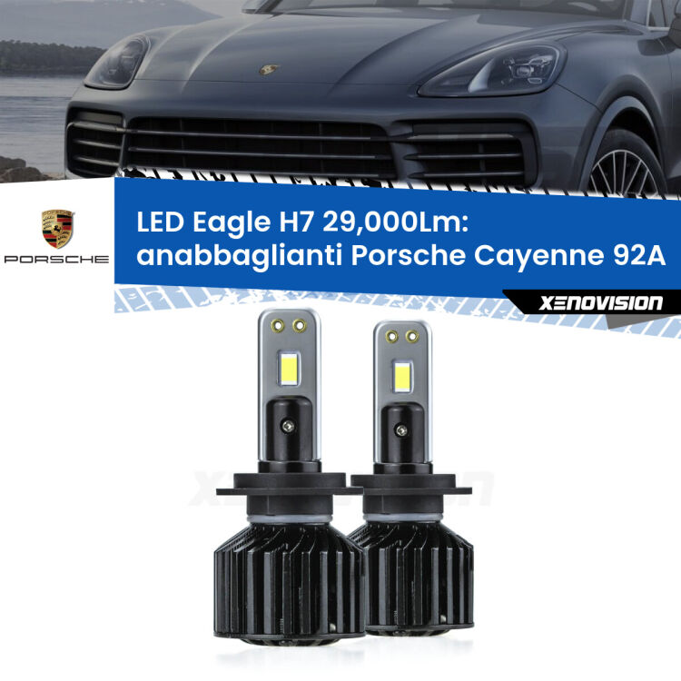 Anabbaglianti LED H7 29,000Lm per Porsche Cayenne 92A 2010 in poi <strong>Kit anabbaglianti LED specifico per Porsche Cayenne</strong> 92A 2010 in poi. Lampade <strong>H7</strong> Canbus da 29.000Lumen di luminosità modello Eagle Xenovision.