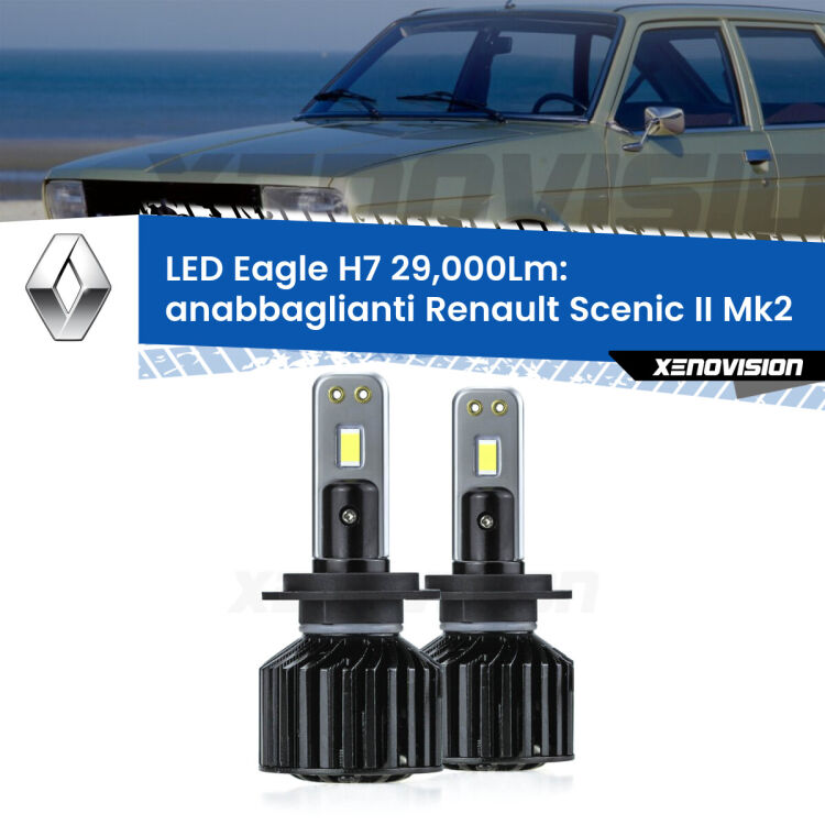 <strong>Kit anabbaglianti LED specifico per Renault Scenic II</strong> Mk2 2003 - 2008. Lampade <strong>H7</strong> Canbus da 29.000Lumen di luminosità modello Eagle Xenovision.