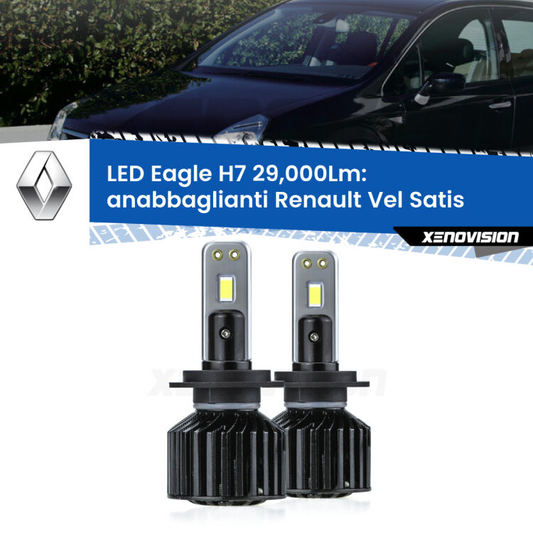 <strong>Kit anabbaglianti LED specifico per Renault Vel Satis</strong>  2002 - 2010. Lampade <strong>H7</strong> Canbus da 29.000Lumen di luminosità modello Eagle Xenovision.