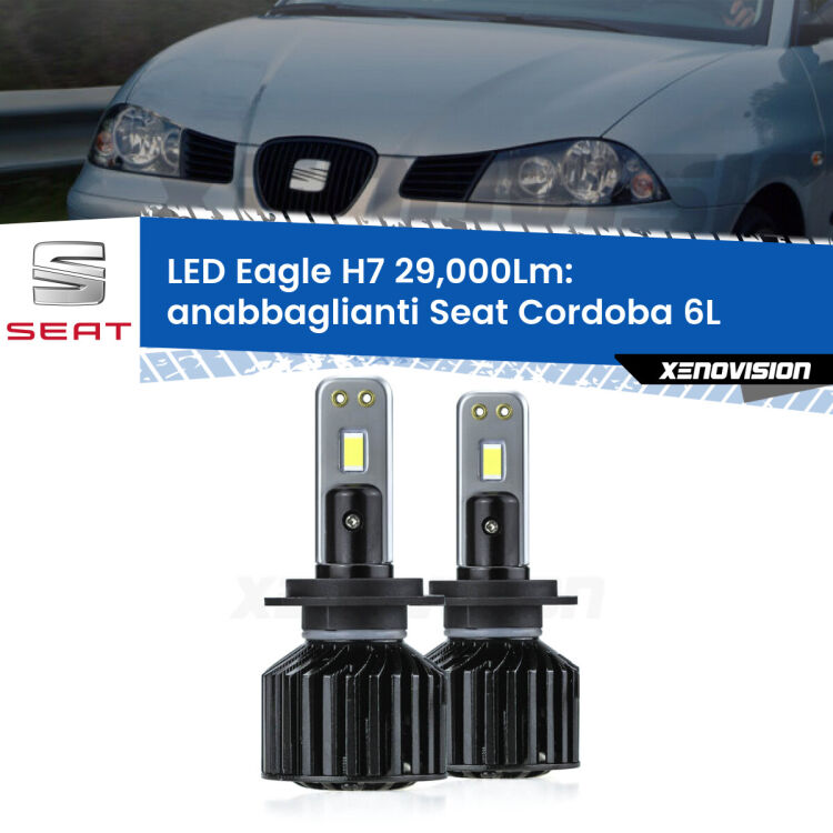 <strong>Kit anabbaglianti LED specifico per Seat Cordoba</strong> 6L a parabola doppia. Lampade <strong>H7</strong> Canbus da 29.000Lumen di luminosità modello Eagle Xenovision.