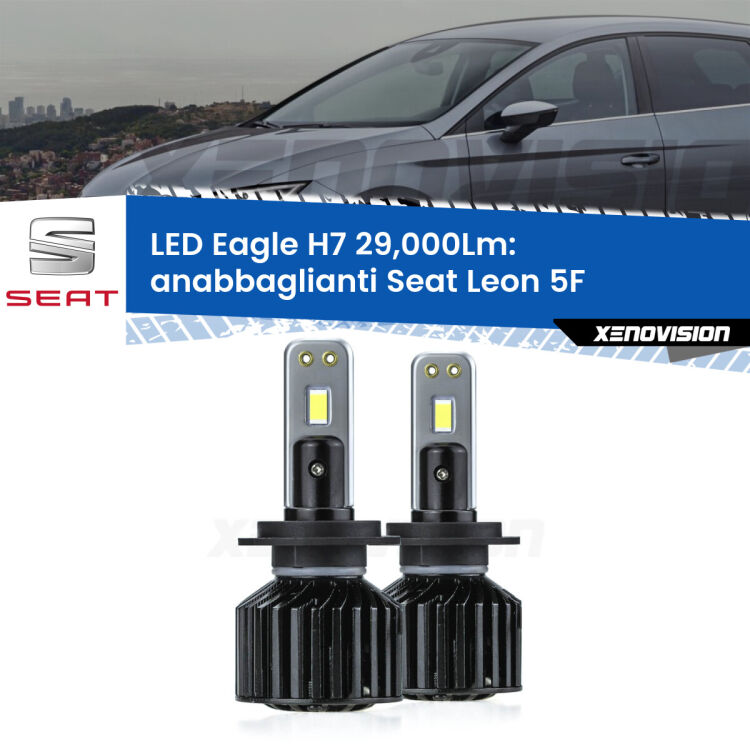 <strong>Kit anabbaglianti LED specifico per Seat Leon</strong> 5F 2012 in poi. Lampade <strong>H7</strong> Canbus da 29.000Lumen di luminosità modello Eagle Xenovision.
