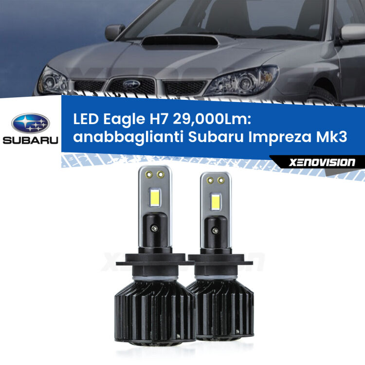 <strong>Kit anabbaglianti LED specifico per Subaru Impreza</strong> Mk3 2007 - 2010. Lampade <strong>H7</strong> Canbus da 29.000Lumen di luminosità modello Eagle Xenovision.