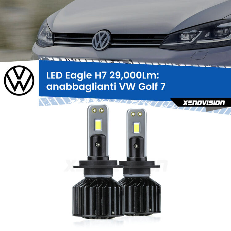 Anabbaglianti LED H7 29,000Lm per VW Golf 7  2017 - 2019 <strong>Kit anabbaglianti LED specifico per VW Golf 7</strong>  2017 - 2019. Lampade <strong>H7</strong> Canbus da 29.000Lumen di luminosità modello Eagle Xenovision.