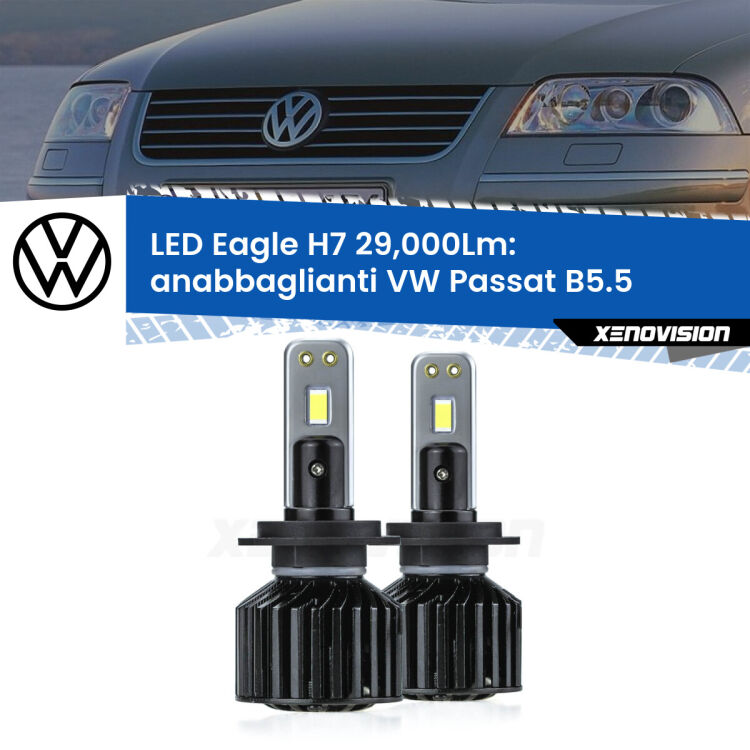 <strong>Kit anabbaglianti LED specifico per VW Passat</strong> B5.5 2000 - 2005. Lampade <strong>H7</strong> Canbus da 29.000Lumen di luminosità modello Eagle Xenovision.