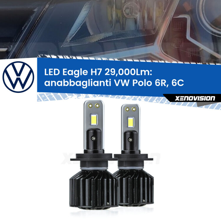 <strong>Kit anabbaglianti LED specifico per VW Polo</strong> 6R, 6C lenticolare. Lampade <strong>H7</strong> Canbus da 29.000Lumen di luminosità modello Eagle Xenovision.