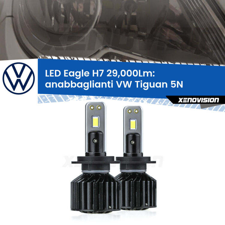 <strong>Kit anabbaglianti LED specifico per VW Tiguan</strong> 5N pre-restyling. Lampade <strong>H7</strong> Canbus da 29.000Lumen di luminosità modello Eagle Xenovision.