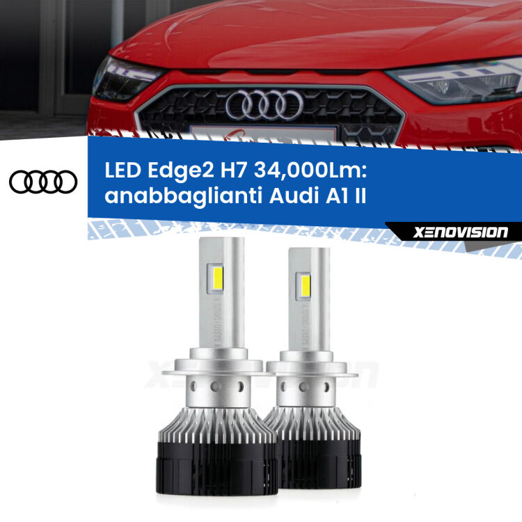 Anabbaglianti LED H7 34,000Lm per Audi A1 II 2019 in poi <strong>Kit anabbaglianti LED per Audi A1</strong> II 2019 in poi.</strong>.Coppia lampade <strong>H7</strong> modello Edge v3.0 di Xenovision.
