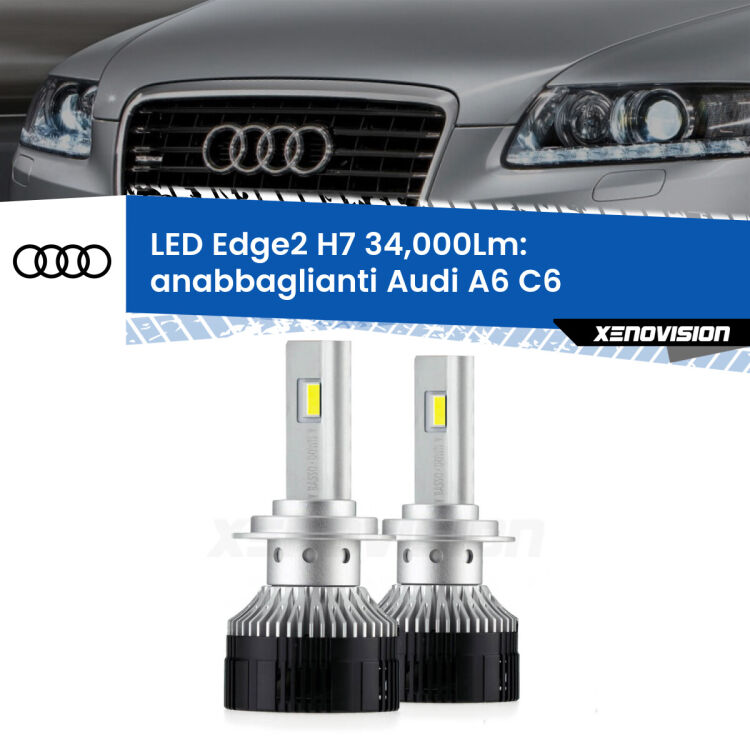0 Anabbaglianti LED H7 34,000Lm per Audi A6 C6 2004 - 2011 <strong>Kit anabbaglianti LED per Audi A6</strong> C6 2004 - 2011.</strong>.Coppia lampade <strong>H7</strong> modello Edge v3.0 di Xenovision.