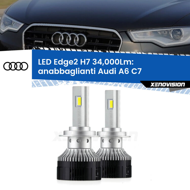 0 Anabbaglianti LED H7 34,000Lm per Audi A6 C7 2010 - 2018 <strong>Kit anabbaglianti LED per Audi A6</strong> C7 2010 - 2018.</strong>.Coppia lampade <strong>H7</strong> modello Edge v3.0 di Xenovision.