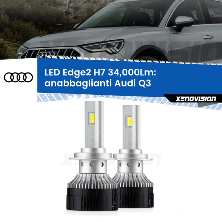 Anabbaglianti LED H7 34,000Lm per Audi Q3 2011 - 2018 <strong>Kit anabbaglianti LED per Audi Q3</strong> 2011 - 2018.</strong>.Coppia lampade <strong>H7</strong> modello Edge v3.0 di Xenovision.