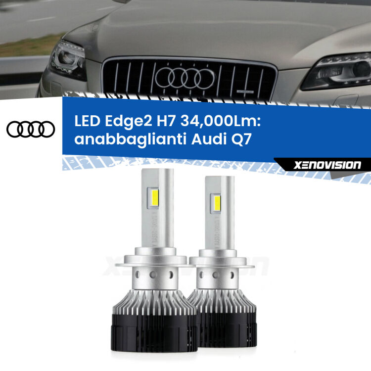 Anabbaglianti LED H7 34,000Lm per Audi Q7 2006 - 2015 <strong>Kit anabbaglianti LED per Audi Q7</strong> 2006 - 2015.</strong>.Coppia lampade <strong>H7</strong> modello Edge v3.0 di Xenovision.