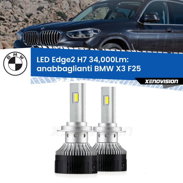 Anabbaglianti LED H7 34,000Lm per BMW X3 F25 2010 - 2016 <strong>Kit anabbaglianti LED per BMW X3</strong> F25 2010 - 2016.</strong>.Coppia lampade <strong>H7</strong> modello Edge v3.0 di Xenovision.