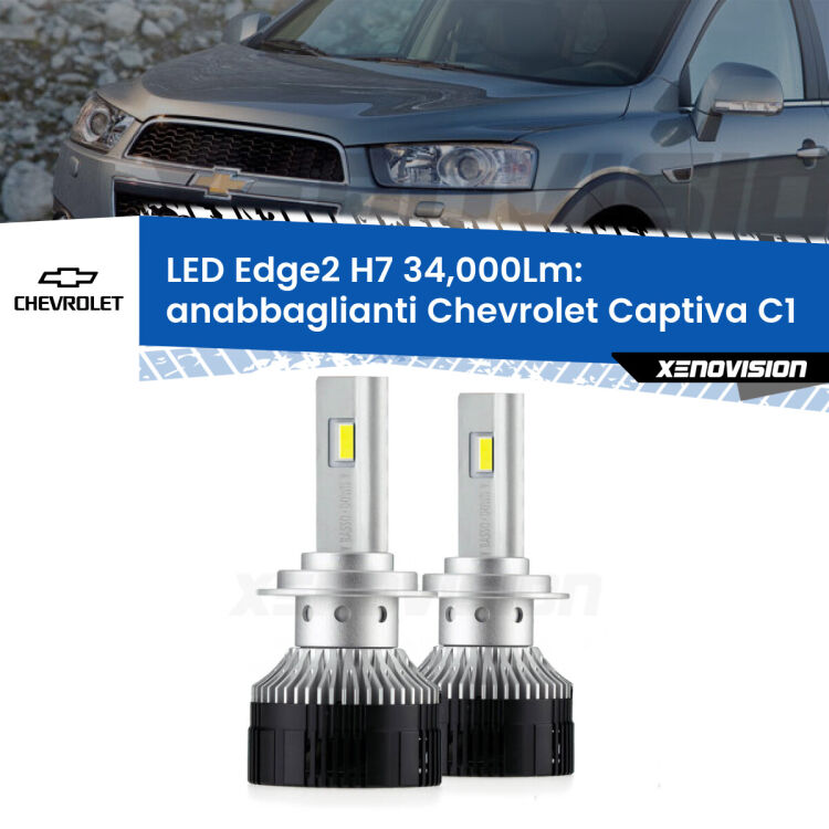 Anabbaglianti LED H7 34,000Lm per Chevrolet Captiva C1 2006 - 2018 <strong>Kit anabbaglianti LED per Chevrolet Captiva</strong> C1 2006 - 2018.</strong>.Coppia lampade <strong>H7</strong> modello Edge v3.0 di Xenovision.