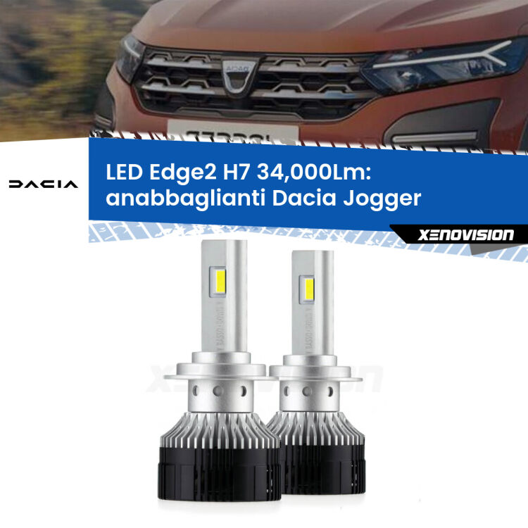 Anabbaglianti LED H7 34,000Lm per Dacia Jogger 2021 in poi <strong>Kit anabbaglianti LED per Dacia Jogger</strong> 2021 in poi.</strong>.Coppia lampade <strong>H7</strong> modello Edge v3.0 di Xenovision.