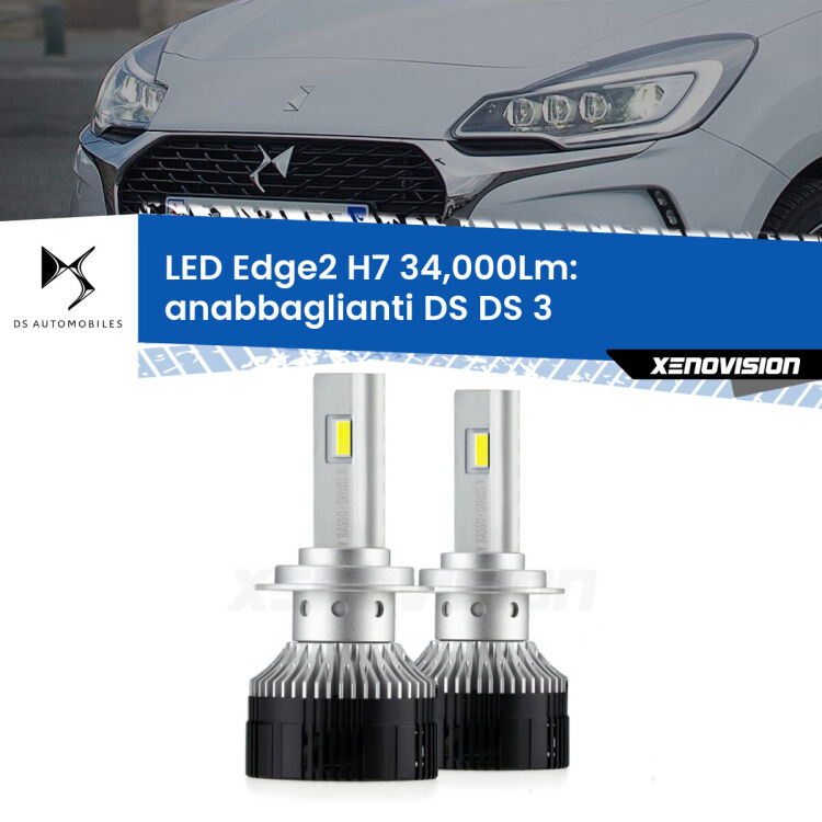 Anabbaglianti LED H7 34,000Lm per DS DS 3 2015 in poi <strong>Kit anabbaglianti LED per DS DS 3</strong> 2015 in poi.</strong>.Coppia lampade <strong>H7</strong> modello Edge v3.0 di Xenovision.