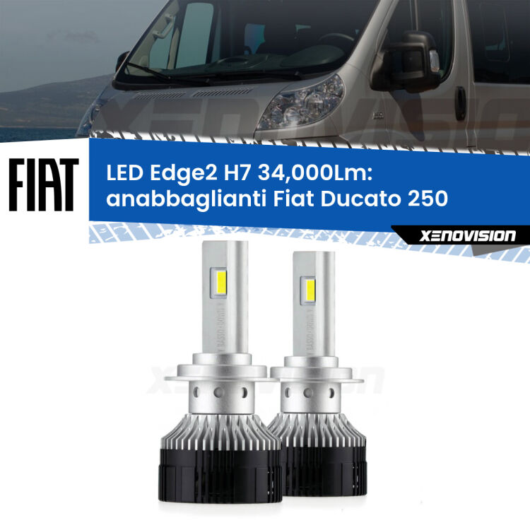 Anabbaglianti LED H7 34,000Lm per Fiat Ducato 250 2006 - 2018 <strong>Kit anabbaglianti LED per Fiat Ducato</strong> 250 2006 - 2018.</strong>.Coppia lampade <strong>H7</strong> modello Edge v3.0 di Xenovision.