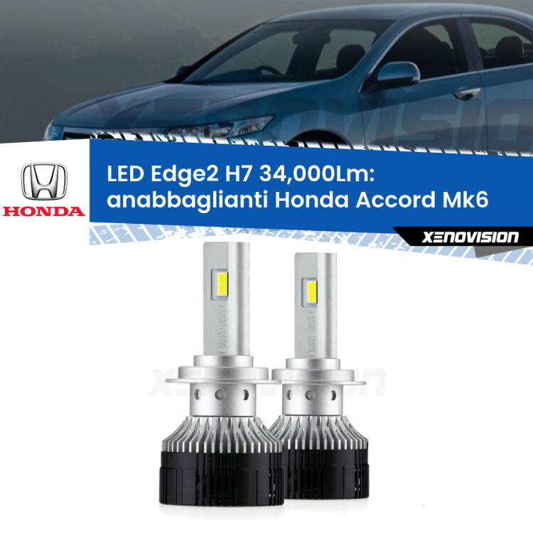 Anabbaglianti LED H7 34,000Lm per Honda Accord Mk6 1997 - 2002 <strong>Kit anabbaglianti LED per Honda Accord</strong> Mk6 1997 - 2002.</strong>.Coppia lampade <strong>H7</strong> modello Edge v3.0 di Xenovision.