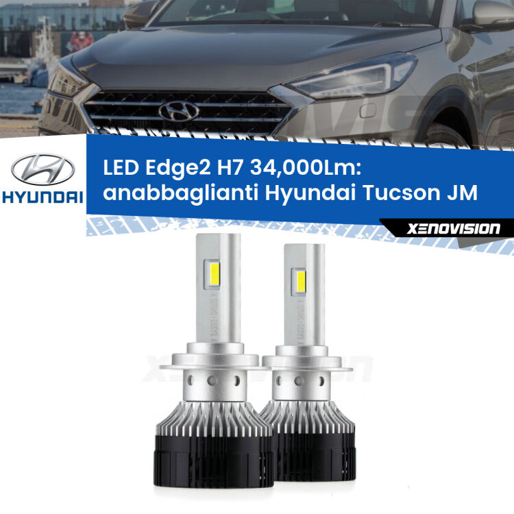 Anabbaglianti LED H7 34,000Lm per Hyundai Tucson JM restyling <strong>Kit anabbaglianti LED per Hyundai Tucson</strong> JM restyling.</strong>.Coppia lampade <strong>H7</strong> modello Edge v3.0 di Xenovision.