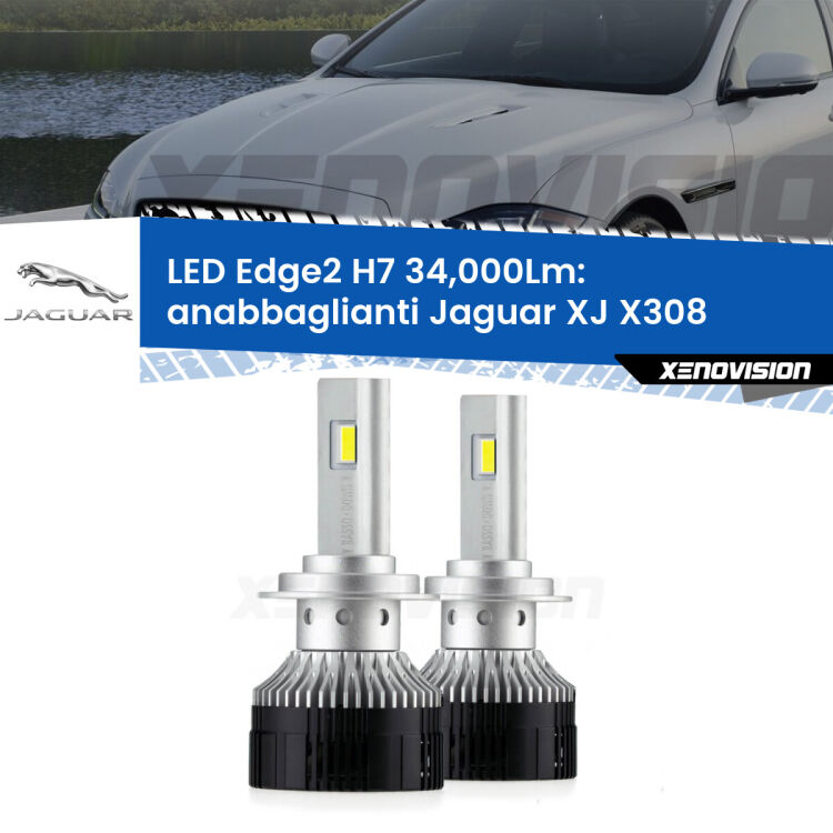 0 Anabbaglianti LED H7 34,000Lm per Jaguar XJ X308 1997 - 2003 <strong>Kit anabbaglianti LED per Jaguar XJ</strong> X308 1997 - 2003.</strong>.Coppia lampade <strong>H7</strong> modello Edge v3.0 di Xenovision.