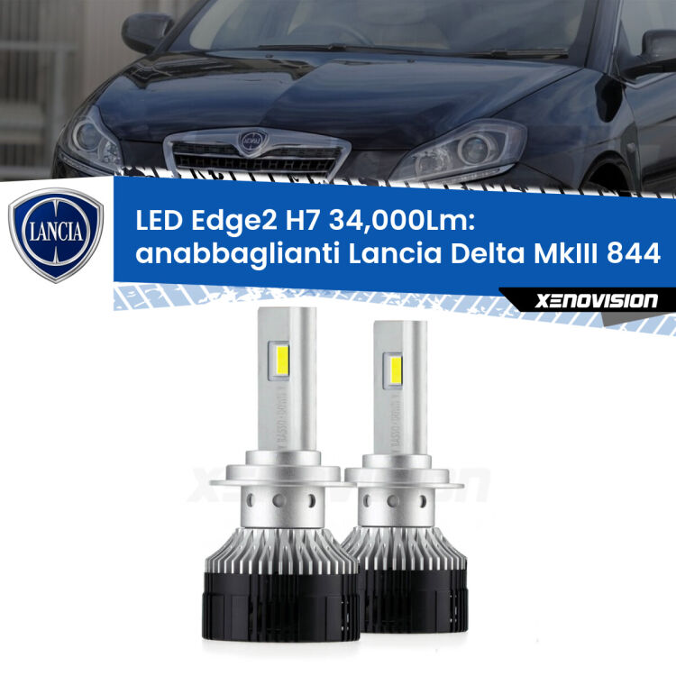 Anabbaglianti LED H7 34,000Lm per Lancia Delta MkIII 844 2008 - 2014 <strong>Kit anabbaglianti LED per Lancia Delta MkIII</strong> 844 2008 - 2014.</strong>.Coppia lampade <strong>H7</strong> modello Edge v3.0 di Xenovision.