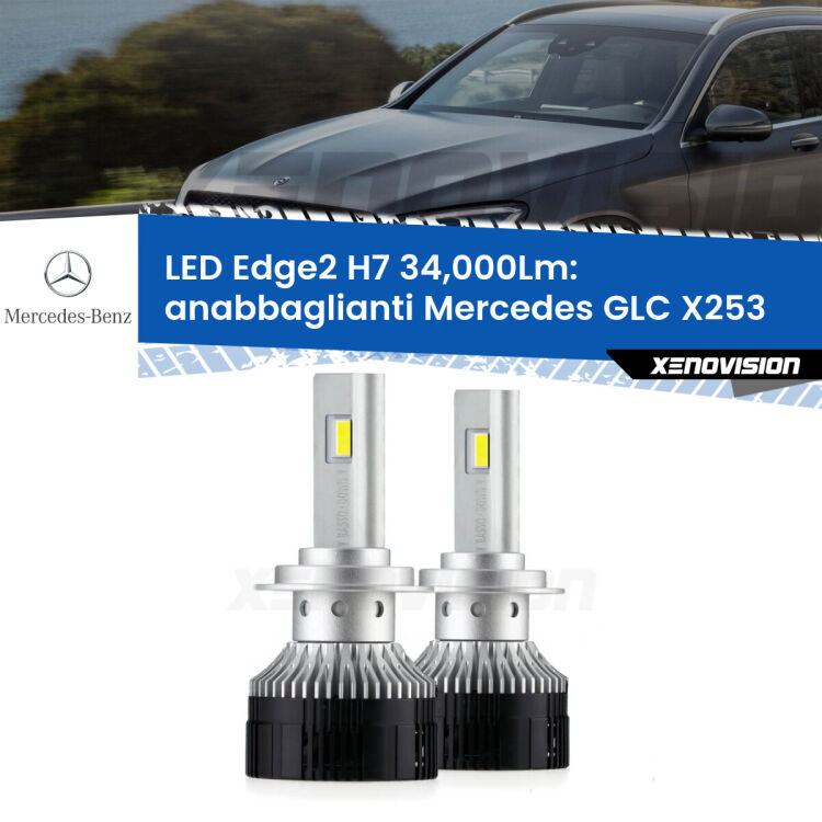 Anabbaglianti LED H7 34,000Lm per Mercedes GLC X253 2015 - 2019 <strong>Kit anabbaglianti LED per Mercedes GLC</strong> X253 2015 - 2019.</strong>.Coppia lampade <strong>H7</strong> modello Edge v3.0 di Xenovision.