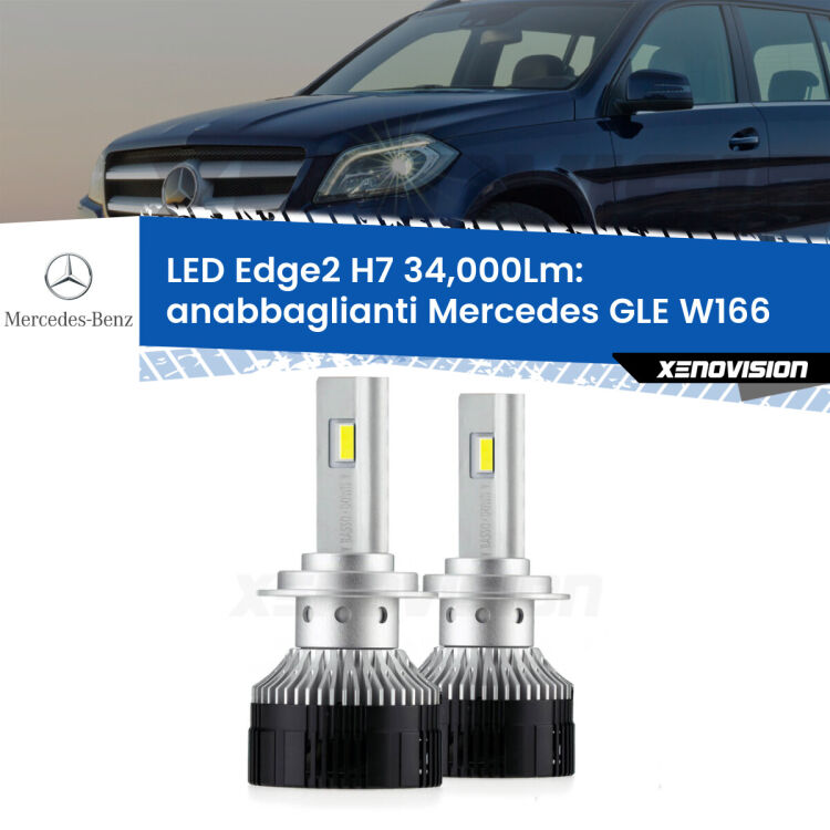 0 Anabbaglianti LED H7 34,000Lm per Mercedes GLE W166 2015 - 2018 <strong>Kit anabbaglianti LED per Mercedes GLE</strong> W166 2015 - 2018.</strong>.Coppia lampade <strong>H7</strong> modello Edge v3.0 di Xenovision.
