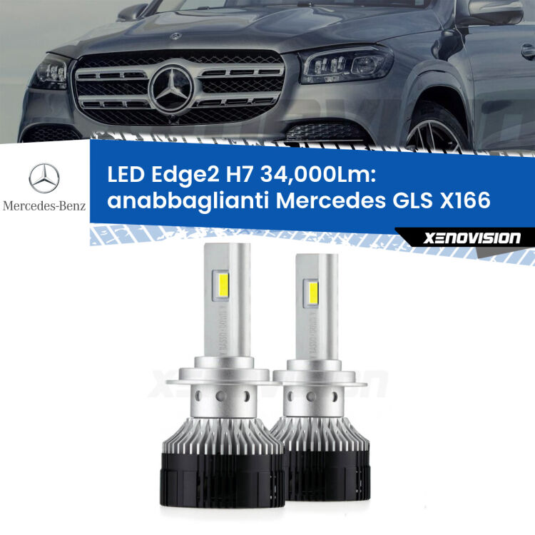 Anabbaglianti LED H7 34,000Lm per Mercedes GLS X166 2015 - 2019 <strong>Kit anabbaglianti LED per Mercedes GLS</strong> X166 2015 - 2019.</strong>.Coppia lampade <strong>H7</strong> modello Edge v3.0 di Xenovision.