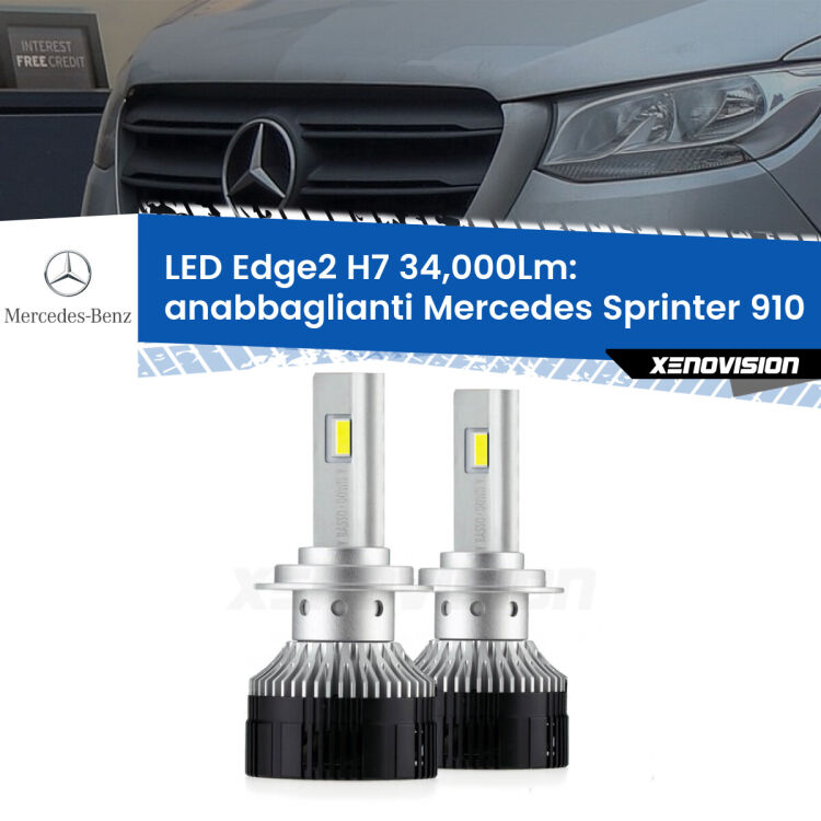 Anabbaglianti LED H7 34,000Lm per Mercedes Sprinter 910 2018 in poi <strong>Kit anabbaglianti LED per Mercedes Sprinter</strong> 910 2018 in poi.</strong>.Coppia lampade <strong>H7</strong> modello Edge v3.0 di Xenovision.