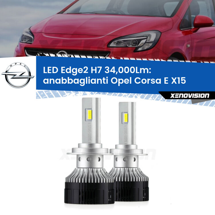 Anabbaglianti LED H7 34,000Lm per Opel Corsa E X15 2014 - 2019 <strong>Kit anabbaglianti LED per Opel Corsa E</strong> X15 2014 - 2019.</strong>.Coppia lampade <strong>H7</strong> modello Edge v3.0 di Xenovision.
