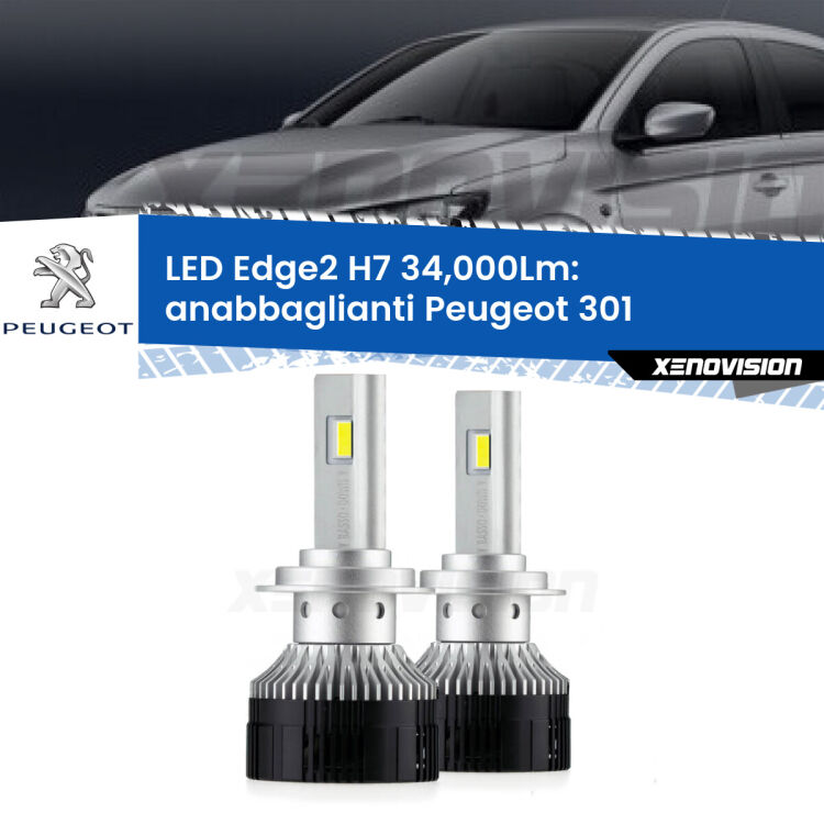 Anabbaglianti LED H7 34,000Lm per Peugeot 301 2012 - 2017 <strong>Kit anabbaglianti LED per Peugeot 301</strong> 2012 - 2017.</strong>.Coppia lampade <strong>H7</strong> modello Edge v3.0 di Xenovision.