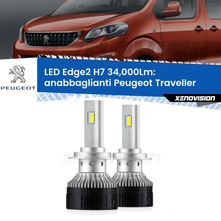 Anabbaglianti LED H7 34,000Lm per Peugeot Traveller 2016 in poi <strong>Kit anabbaglianti LED per Peugeot Traveller</strong> 2016 in poi.</strong>.Coppia lampade <strong>H7</strong> modello Edge v3.0 di Xenovision.