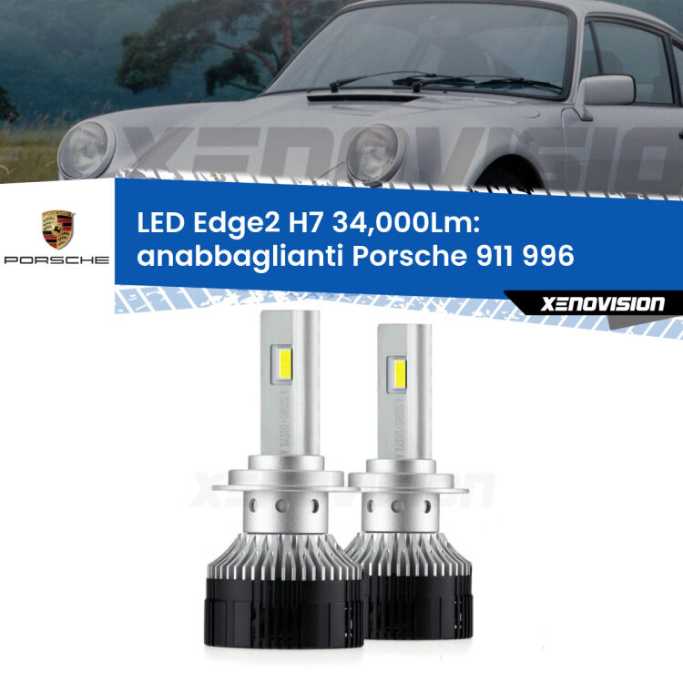 Anabbaglianti LED H7 34,000Lm per Porsche 911 996 1997 - 2005 <strong>Kit anabbaglianti LED per Porsche 911</strong> 996 1997 - 2005.</strong>.Coppia lampade <strong>H7</strong> modello Edge v3.0 di Xenovision.