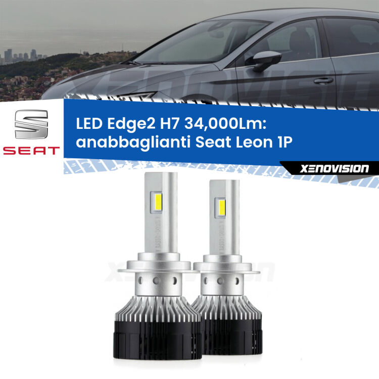 Anabbaglianti LED H7 34,000Lm per Seat Leon 1P 2005 - 2012 <strong>Kit anabbaglianti LED per Seat Leon</strong> 1P 2005 - 2012.</strong>.Coppia lampade <strong>H7</strong> modello Edge v3.0 di Xenovision.