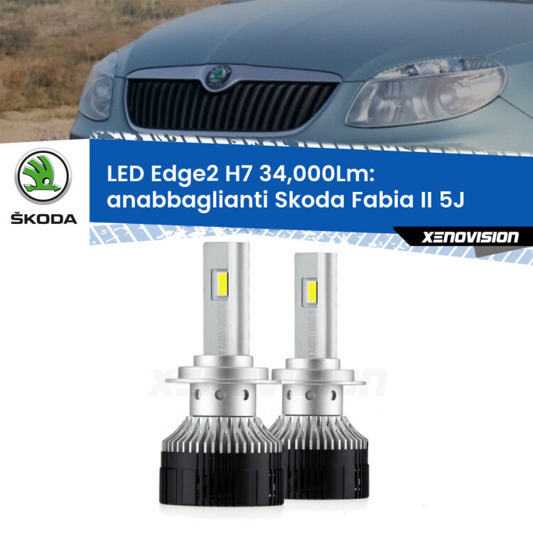 0 Anabbaglianti LED H7 34,000Lm per Skoda Fabia II 5J fari lenticolari <strong>Kit anabbaglianti LED per Skoda Fabia II</strong> 5J fari lenticolari.</strong>.Coppia lampade <strong>H7</strong> modello Edge v3.0 di Xenovision.