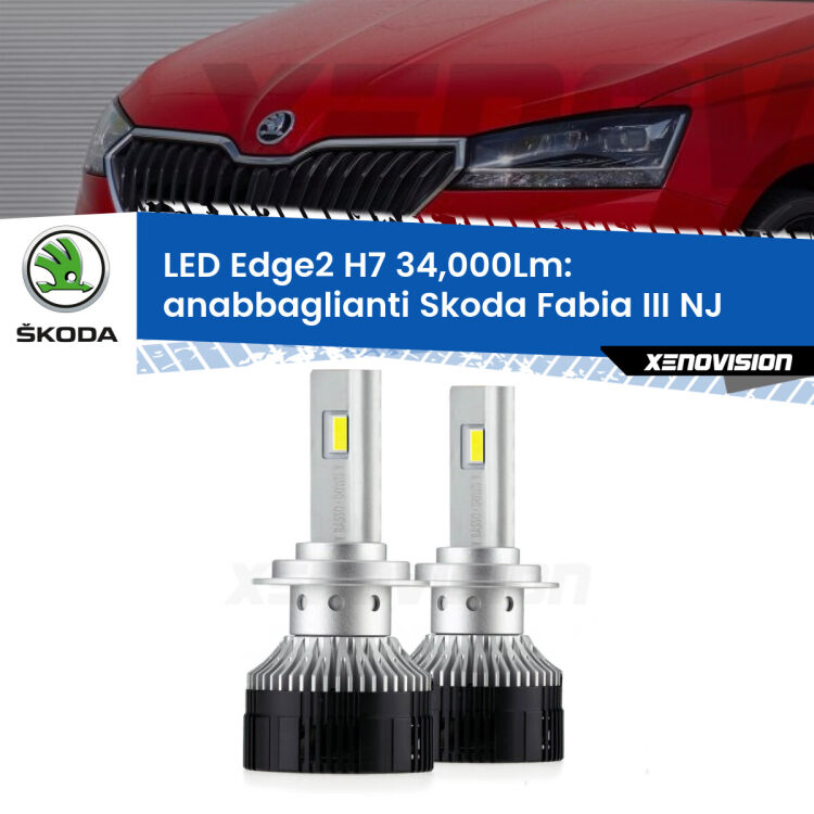 Anabbaglianti LED H7 34,000Lm per Skoda Fabia III NJ a parabola doppia <strong>Kit anabbaglianti LED per Skoda Fabia III</strong> NJ a parabola doppia.</strong>.Coppia lampade <strong>H7</strong> modello Edge v3.0 di Xenovision.