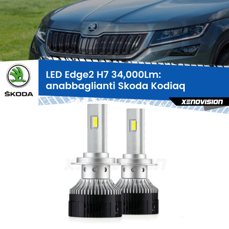 Anabbaglianti LED H7 34,000Lm per Skoda Kodiaq 2016 in poi <strong>Kit anabbaglianti LED per Skoda Kodiaq</strong> 2016 in poi.</strong>.Coppia lampade <strong>H7</strong> modello Edge v3.0 di Xenovision.