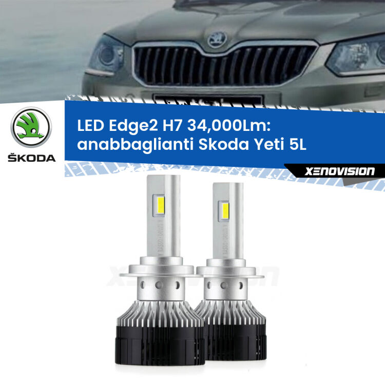 Anabbaglianti LED H7 34,000Lm per Skoda Yeti 5L 2014 - 2017 <strong>Kit anabbaglianti LED per Skoda Yeti</strong> 5L 2014 - 2017.</strong>.Coppia lampade <strong>H7</strong> modello Edge v3.0 di Xenovision.