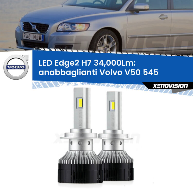 Anabbaglianti LED H7 34,000Lm per Volvo V50 545 2003 - 2012 <strong>Kit anabbaglianti LED per Volvo V50</strong> 545 2003 - 2012.</strong>.Coppia lampade <strong>H7</strong> modello Edge v3.0 di Xenovision.