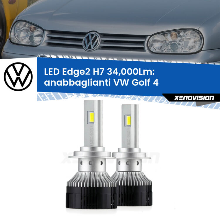 Anabbaglianti LED H7 34,000Lm per VW Golf 4  1997 - 2005 <strong>Kit anabbaglianti LED per VW Golf 4</strong>  1997 - 2005.</strong>.Coppia lampade <strong>H7</strong> modello Edge v3.0 di Xenovision.