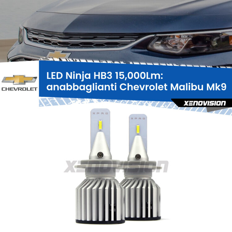 <strong>Kit anabbaglianti LED specifico per Chevrolet Malibu</strong> Mk9 2016 in poi. Lampade <strong>HB3</strong> Canbus da 15.000Lumen di luminosità modello Eagle Xenovision.