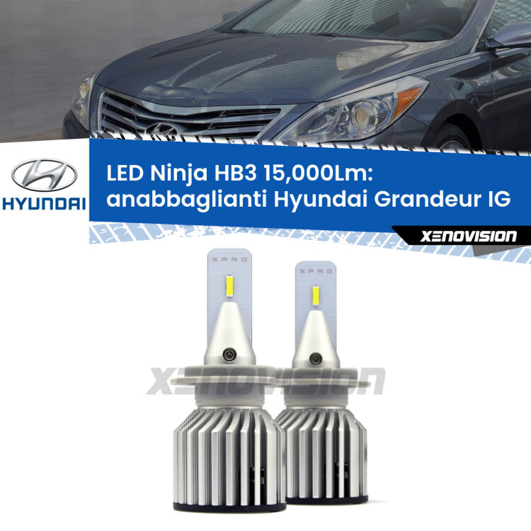 <strong>Kit anabbaglianti LED specifico per Hyundai Grandeur</strong> IG 2016 in poi. Lampade <strong>HB3</strong> Canbus da 15.000Lumen di luminosità modello Eagle Xenovision.