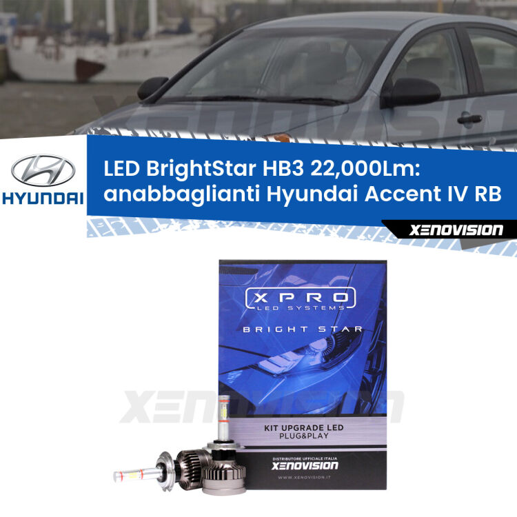 Anabbaglianti LED HB3 22,000Lm per Hyundai Accent IV RB lenticolare <strong>Kit LED anabbaglianti per Hyundai Accent IV</strong> RB lenticolare. </strong>Due lampade Canbus HB3 Brightstar da 22,000 Lumen. Qualità Massima.