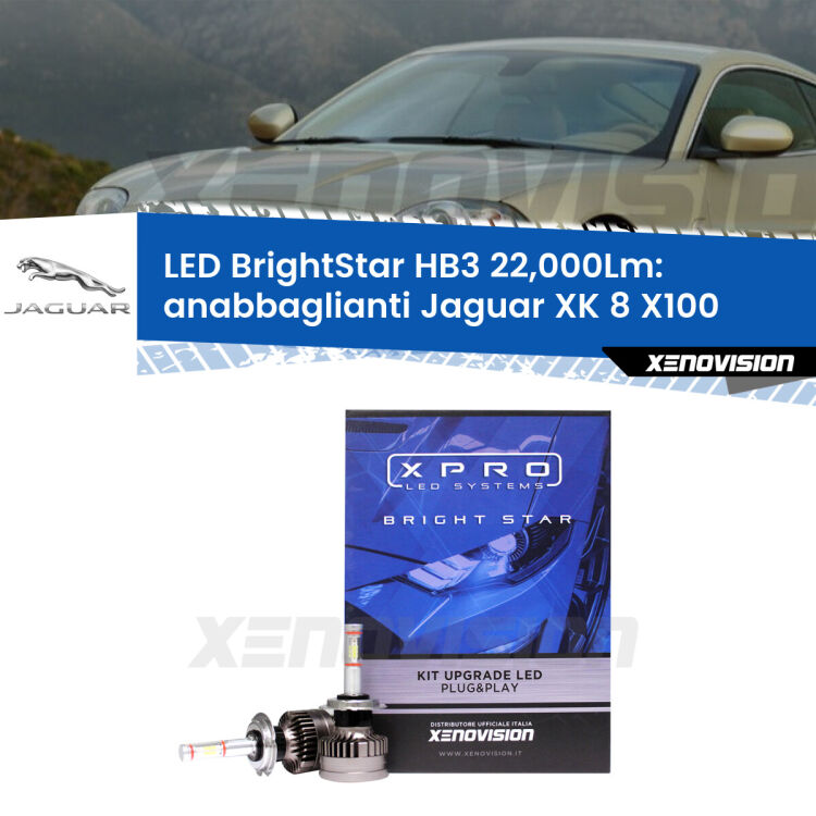 Anabbaglianti LED HB3 22,000Lm per Jaguar XK 8 X100 1996 - 2005 <strong>Kit LED anabbaglianti per Jaguar XK 8</strong> X100 1996 - 2005. </strong>Due lampade Canbus HB3 Brightstar da 22,000 Lumen. Qualità Massima.