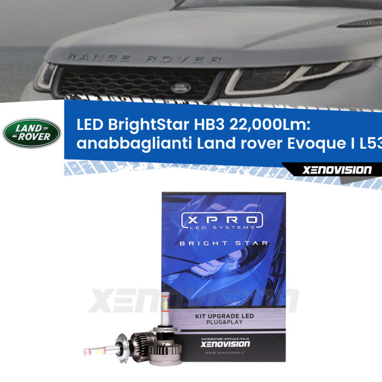 0 Anabbaglianti LED HB3 22,000Lm per Land rover Evoque I L538 2011 in poi <strong>Kit LED anabbaglianti per Land rover Evoque I</strong> L538 2011 in poi. </strong>Due lampade Canbus HB3 Brightstar da 22,000 Lumen. Qualità Massima.