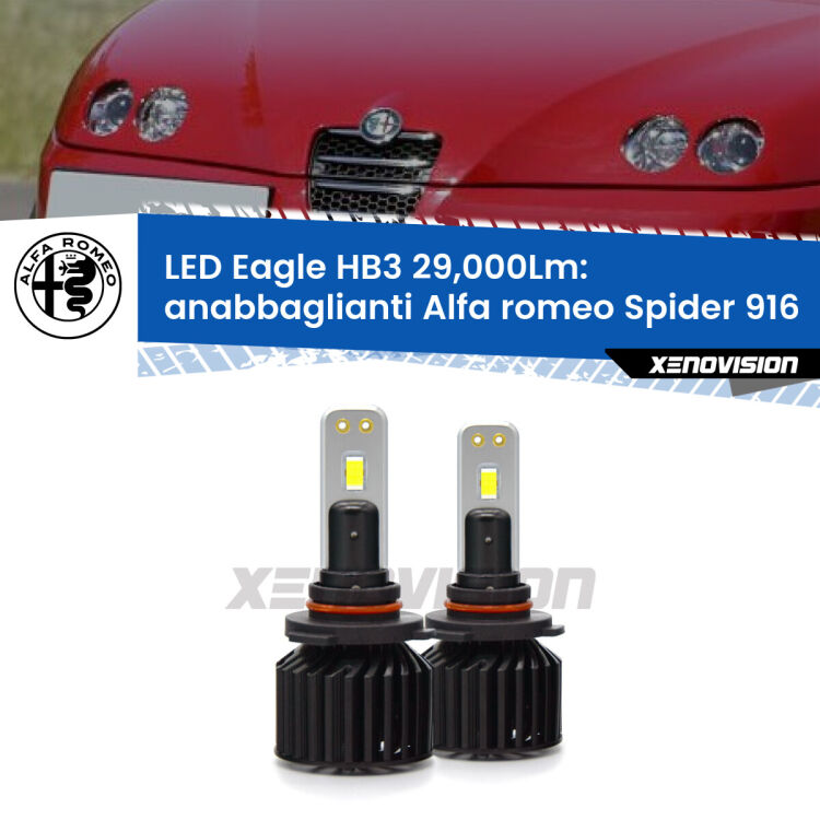 <strong>Kit anabbaglianti LED specifico per Alfa romeo Spider</strong> 916 1995 - 2005. Lampade <strong>HB3</strong> Canbus da 29.000Lumen di luminosità modello Eagle Xenovision.