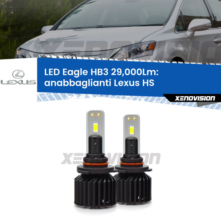 <strong>Kit anabbaglianti LED specifico per Lexus HS</strong>  2009 - 2018. Lampade <strong>HB3</strong> Canbus da 29.000Lumen di luminosità modello Eagle Xenovision.