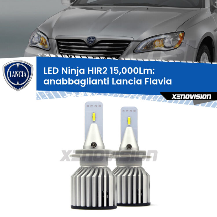 <strong>Kit anabbaglianti LED specifico per Lancia Flavia</strong>  2012 - 2014. Lampade <strong>HIR2</strong> Canbus da 15.000Lumen di luminosità modello Ninja Xenovision.