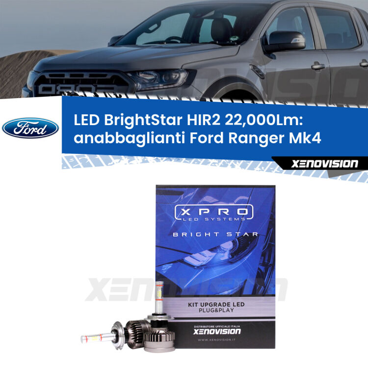 <strong>Kit LED anabbaglianti per Ford Ranger</strong> Mk4 2019 in poi. </strong>Due lampade Canbus HIR2 Brightstar da 22,000 Lumen. Qualità Massima.