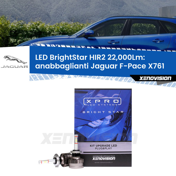 Anabbaglianti LED HIR2 22,000Lm per Jaguar F-Pace X761 2015 in poi <strong>Kit LED anabbaglianti per Jaguar F-Pace</strong> X761 2015 in poi. </strong>Due lampade Canbus HIR2 Brightstar da 22,000 Lumen. Qualità Massima.